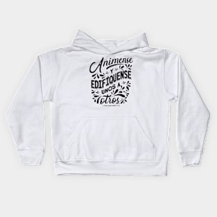 Anímense y edifíquense uno a otros. 1 Tesalonicenses 5:11 Kids Hoodie